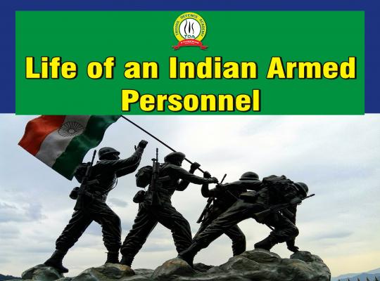 Life Of an Indian Armed Personnel